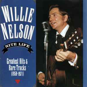 Willie Nelson - Nite Life: Greatest Hits And Rare Tracks (1959-1971) album cover