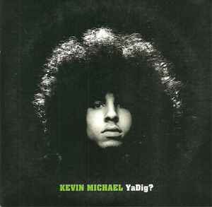 Kevin Michael - Ya'Dig? album cover