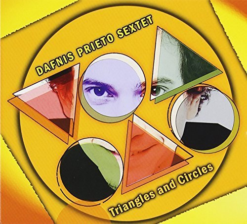 descargar álbum Dafnis Prieto Sextet - Triangles and Circles