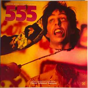 555 (Original Motion Picture Soundtrack) - Frankie "Hollywood" Rodriguez