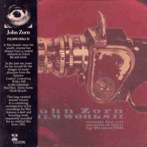 Filmworks II / John Zorn, comp. et prod. | Zorn, John. Compositeur. Producteur