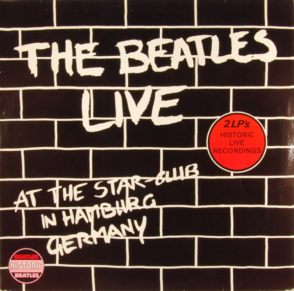 The Beatles – Live At The Star-Club In Hamburg Germany (1982 
