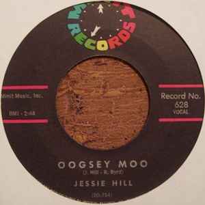 Jessie Hill – My Love / Oogsey Moo (1961, Vinyl) - Discogs