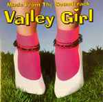 Cover of Valley Girl (Music From The Soundtrack), , CD