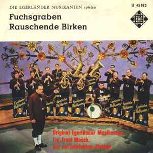 Die Original Egerländer Musikanten - Fuchsgraben / Rauschende Birken album cover