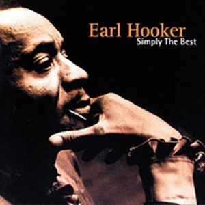Earl Hooker - Simply The Best