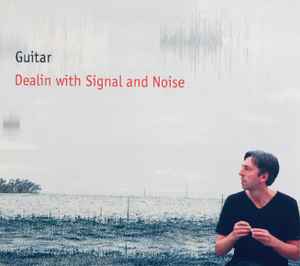 Guitar - Dealin With Signal And Noise