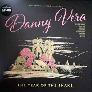 Pressure Makes Diamonds 1 & 2 - The Year Of The Snake / Pompadour Hippie - Danny Vera