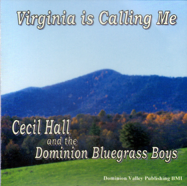 Album herunterladen Cecil Hall And The Dominion Bluegrass Boys - Virginia Is Calling Me