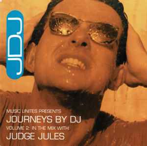 Judge Jules - Journeys By DJ Volume 2: In The Mix With Judge Jules