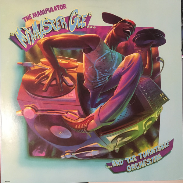 Mixmaster Gee And The Turntable Orchestra – The Manipulator (1986 ...