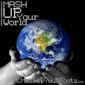 Dj Morgoth Mash Up Your World 10 3 Kbps File Discogs