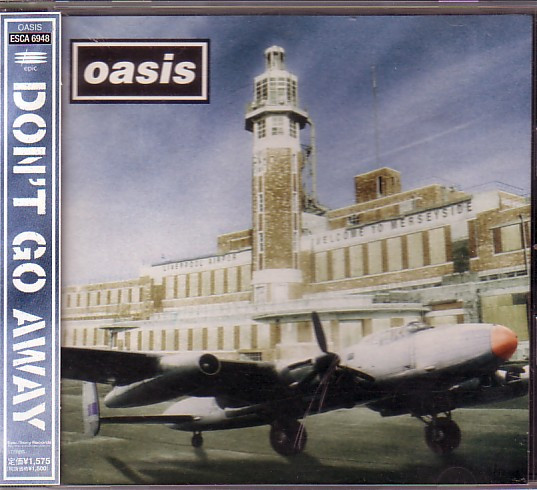 Oasis = オアシス – Don't Go Away = ドント・ゴー・アウェイ (1998 