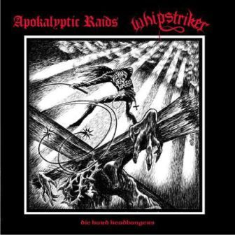 Apokalyptic Raids / Whipstriker – Die Hard Headbangers (2014