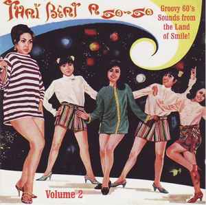 Thai Beat A Go-Go Volume 2 (Groovy 60's Sounds From The Land Of Smile!) - Various