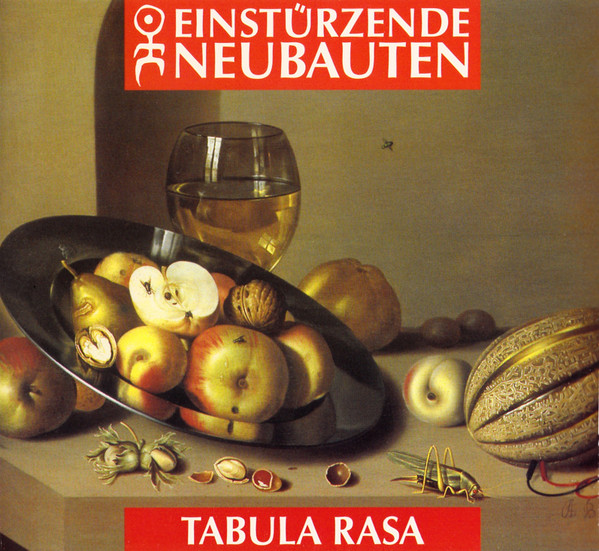 Einstürzende Neubauten - Tabula Rasa | Releases | Discogs