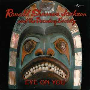 Eye On You - Ronald Shannon Jackson And The Decoding Society