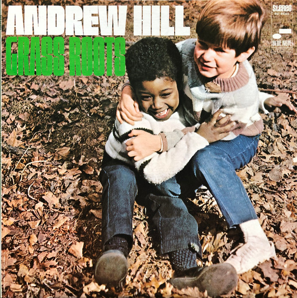 Andrew Hill - Grass Roots | Releases | Discogs