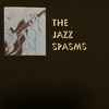 The Jazz Spasms - The Jazz Spasms