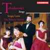 Sergej Larin, The Bekova Sisters - Tchaikovsky Songs