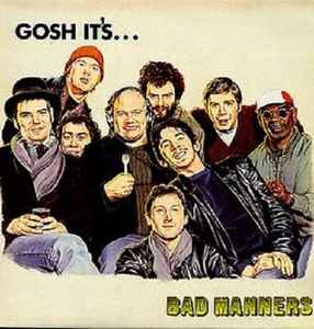 Gosh It's... - Bad Manners