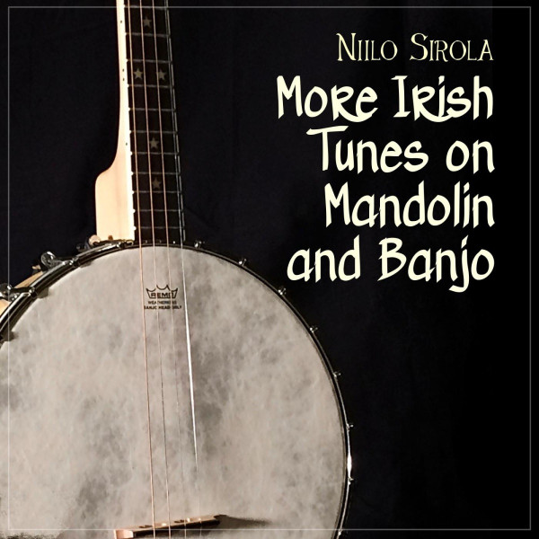 Niilo Sirola - More Irish Tunes On Mandolin And Banjo on Discogs