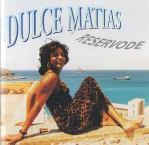 Dulce Matias - Reservode album cover