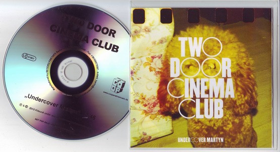 Two Door Cinema Club – Undercover Martyn (2010, CDr) - Discogs