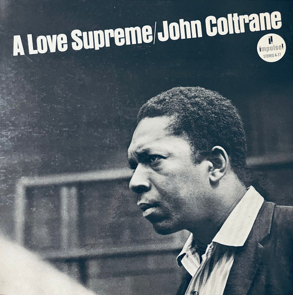 John Coltrane – A Love Supreme (1965, Gatefold, Vinyl) - Discogs
