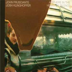 John Frusciante - A Sphere In The Heart Of Silence album cover