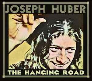 Joseph Huber (2) - The Hanging Road