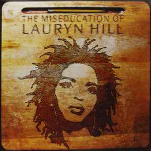 The Miseducation Of Lauryn Hill - Lauryn Hill