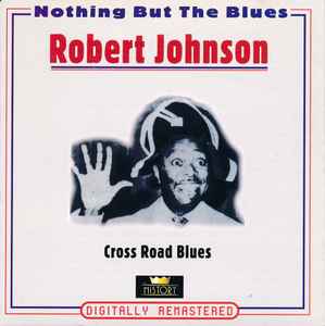 Robert Johnson - Cross Road Blues album cover