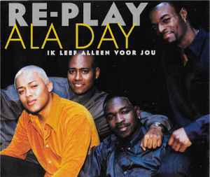Re-Play - Ala Day - Ik Leef Alleen Voor Jou album cover