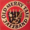 Old Merry Tale Jazzband - The Old Merry Tale Jazzband