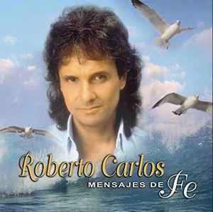 Roberto Carlos - Mensajes De Fe album cover