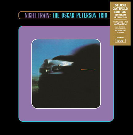 The Oscar Peterson Trio – Night Train (2017, 180 Gram, Gatefold 
