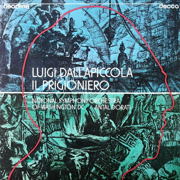 Luigi Dallapiccola - National Symphony Orchestra Of Washington DC ‧ Antal  Dorati – Il Prigioniero (1975, Vinyl) - Discogs