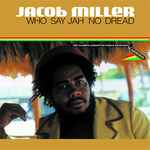 Jacob Miller – Who Say Jah No Dread (The Classic Augustus Pablo