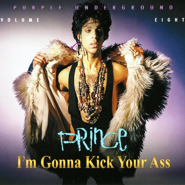 Prince – I'm Gonna Kick Your Ass (2019, All Media) - Discogs