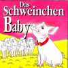 Unknown Artist - Das Schweinchen Baby