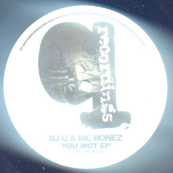 baixar álbum DJ Q & MC Bonez - You Wot EP
