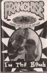 Franchise – I'm Tha Bomb (1995, Cassette) - Discogs