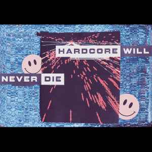 Various - Hardcore Will Never Die album cover