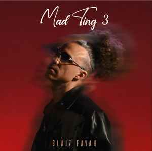 Blaiz Fayah - Mad Ting 3 album cover