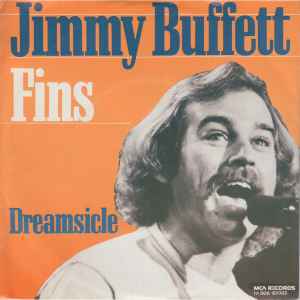 Jimmy Buffett – Fins / Dreamsicle (1979, Vinyl) - Discogs