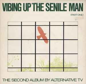 Vibing Up The Senile Man (Part One) - Alternative TV