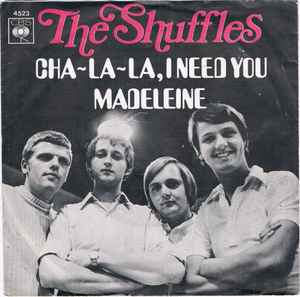 The Shuffles - Cha-La-La, I Need You