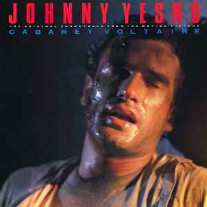 Johnny Yesno (The Original Soundtrack From The Motion Picture) - Cabaret Voltaire