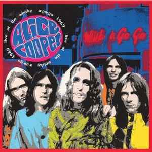 Alice Cooper - Live At The Whisky A-Go-Go 1969 album cover